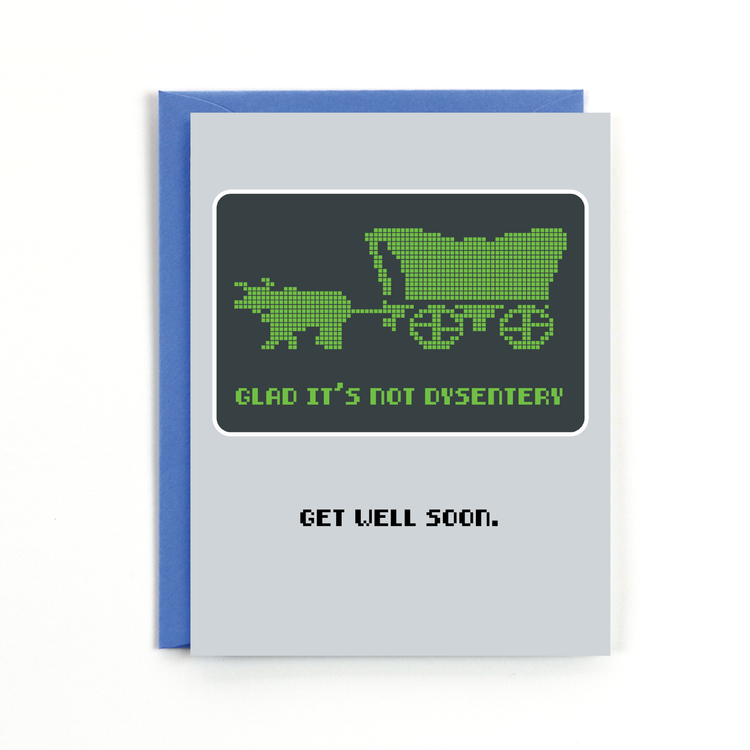 Not Dysentery Card