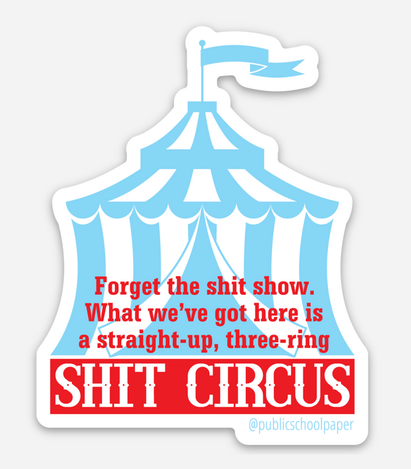 Shit Circus Vinyl Sticker