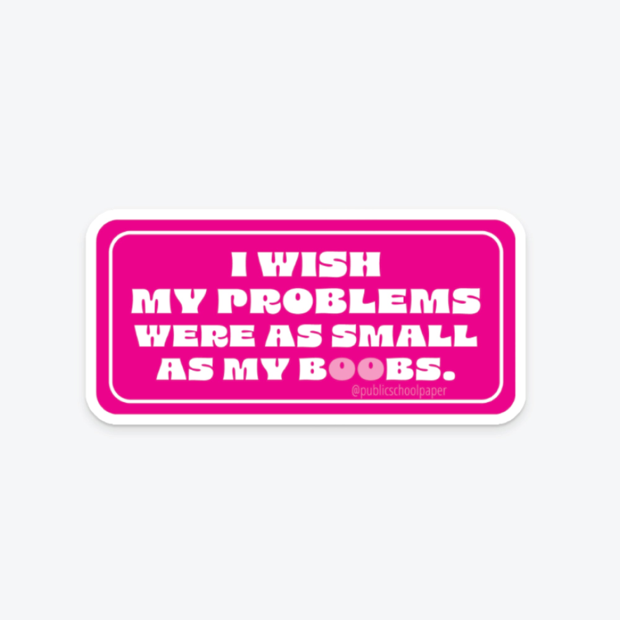 Boob Problems - Sticker