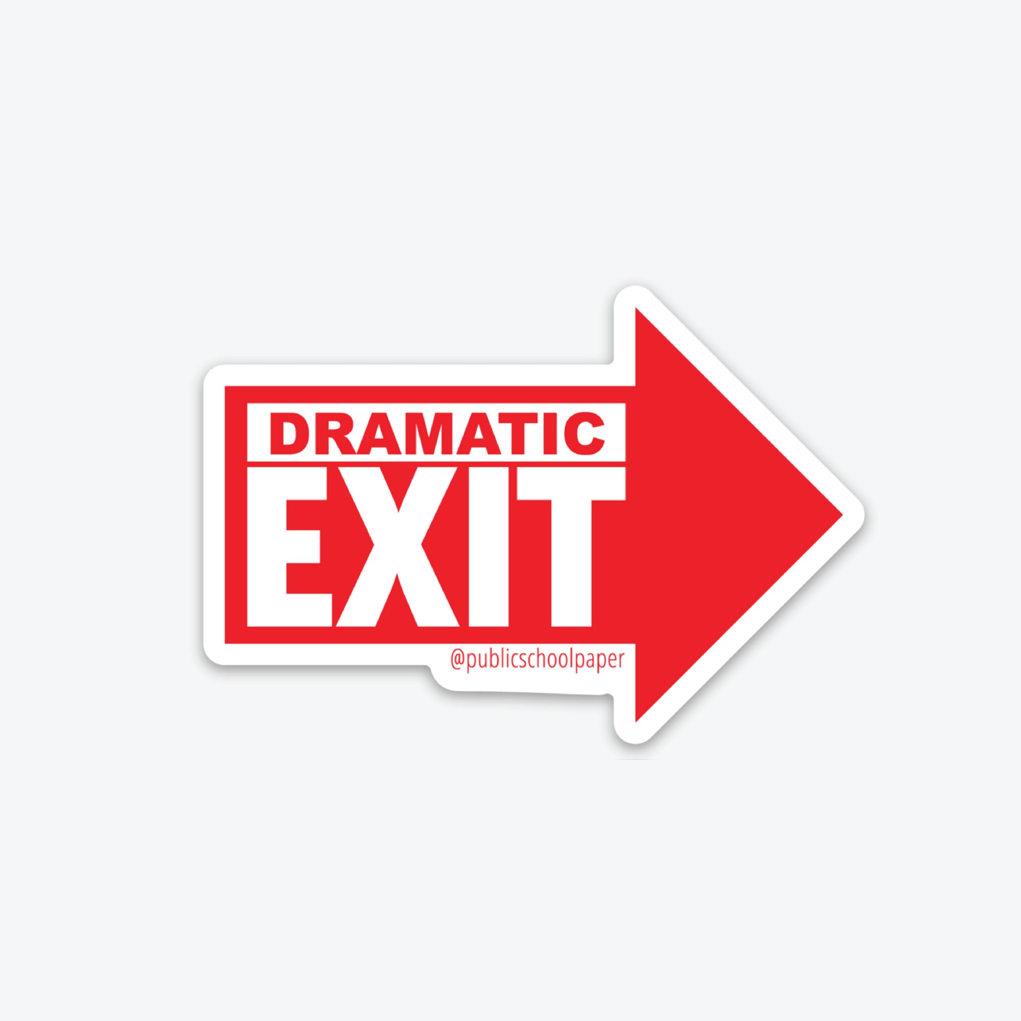 Dramatic Exit - Sticker