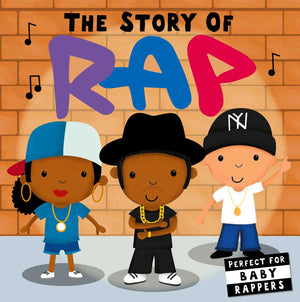 The Story of Rap - Children's Board Book