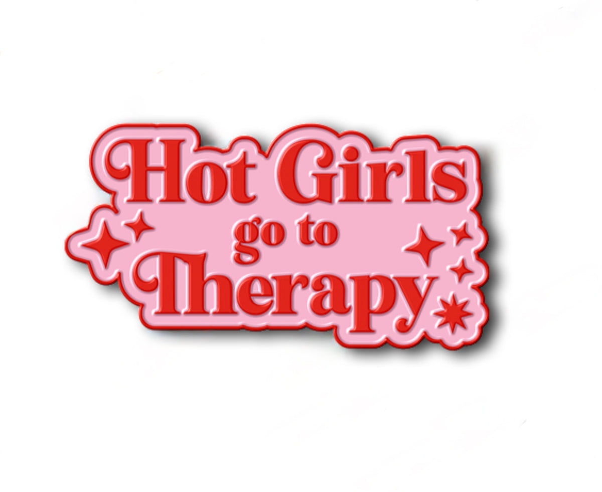 Enamel Pin: Hot Girls Therapy