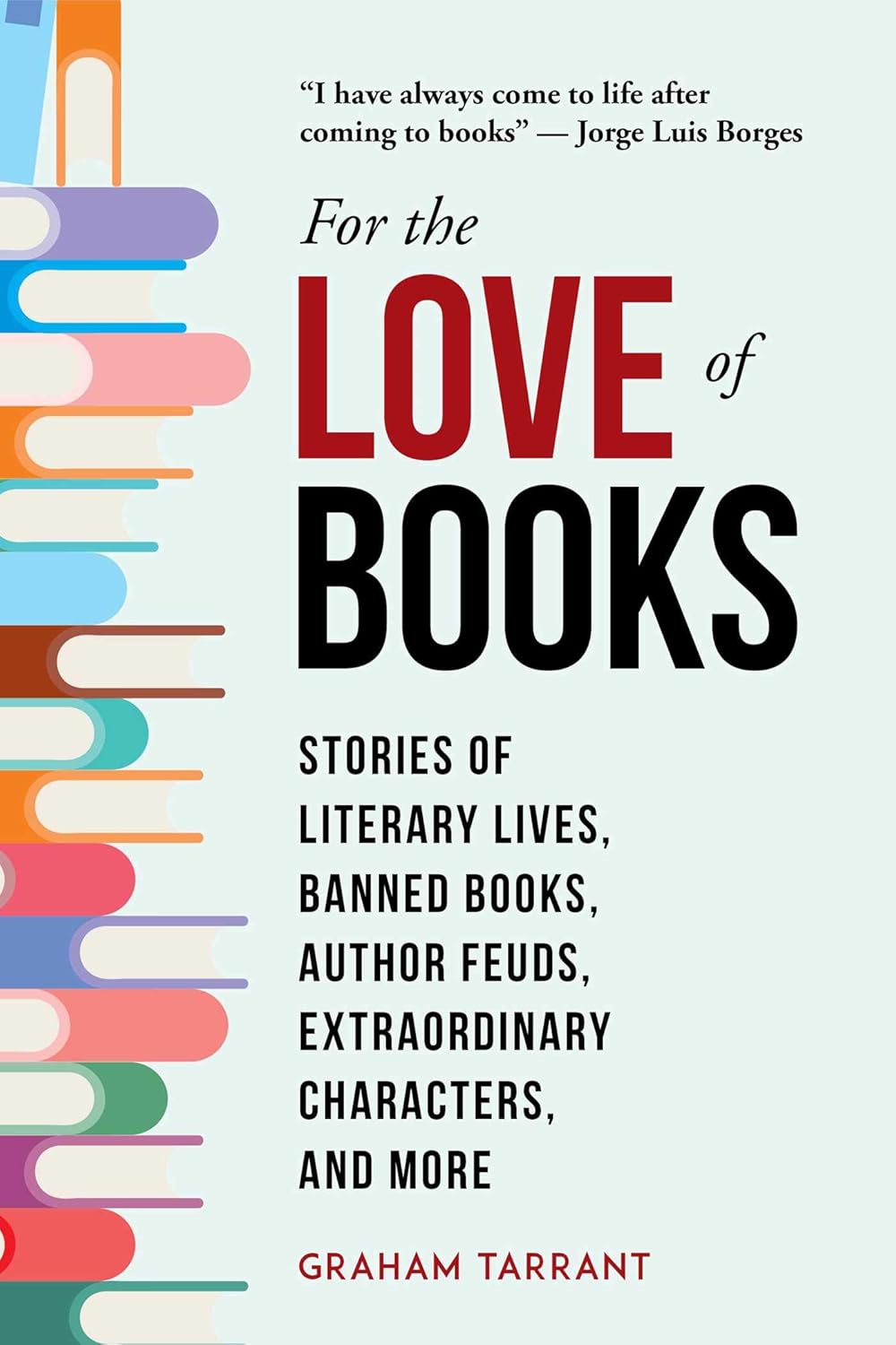 For the Love of Books, by Graham Tarrant