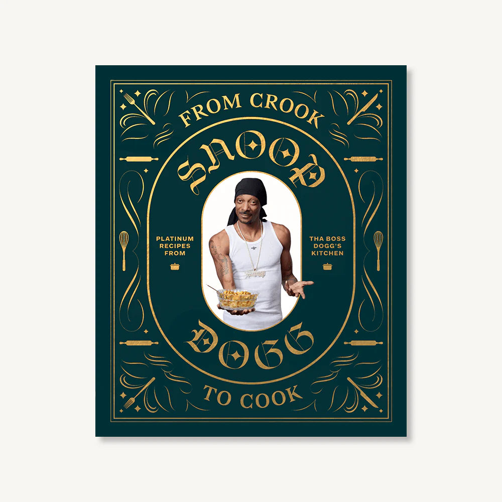 From Crook to Cook: Platinum Recipes from The Boss Dogg's Kitchen