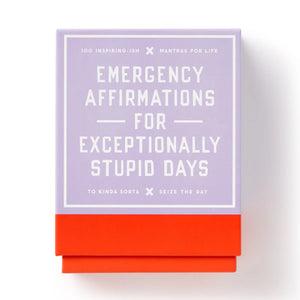 Emergency Affirmations for Exceptionally Stupid Days - Card Deck