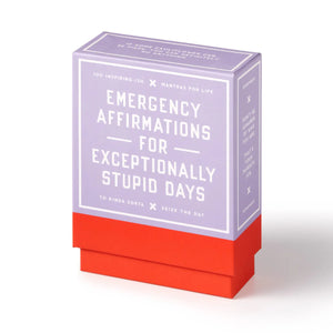 Emergency Affirmations for Exceptionally Stupid Days - Card Deck