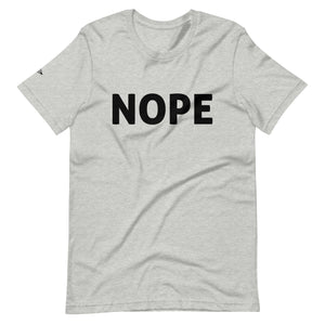 Nope - Unisex T-shirt