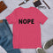 Nope - Unisex T-shirt
