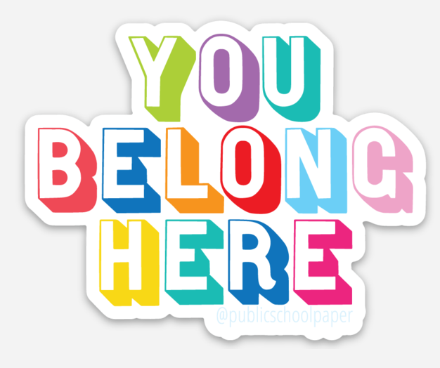 You Belong Here Vinyl Sticker