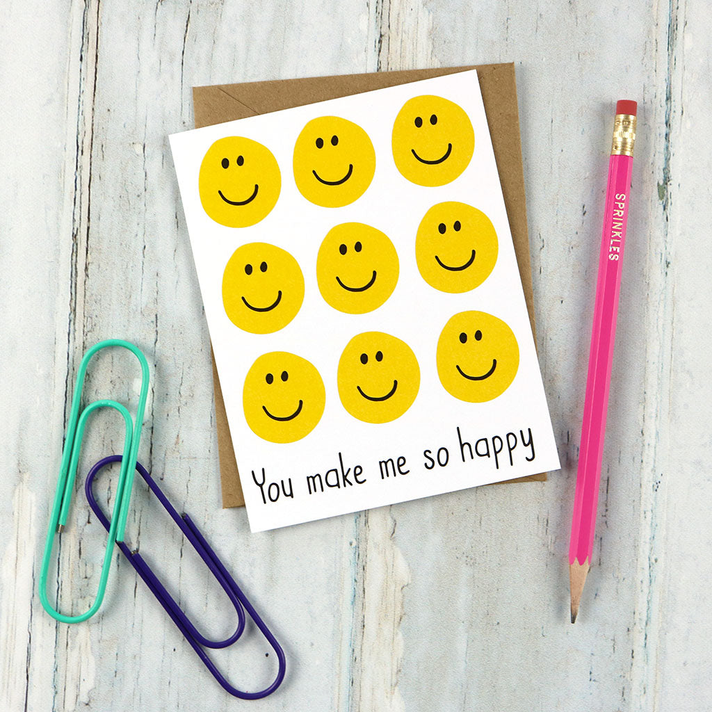 You Make Me So Happy Card