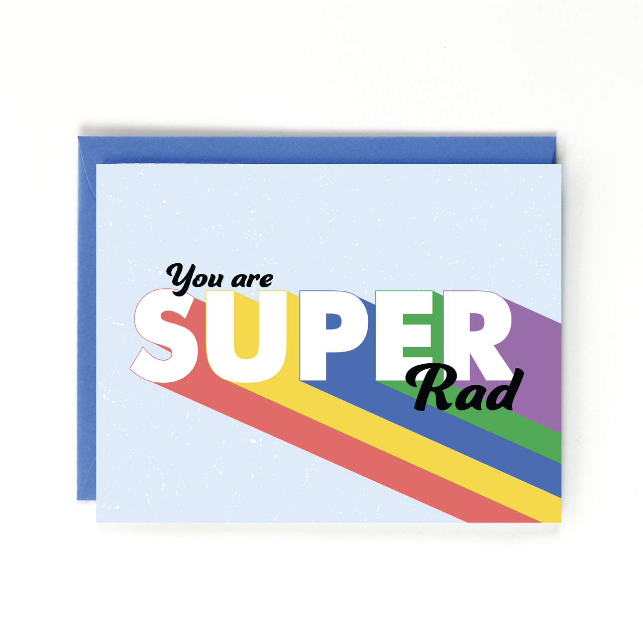 You Are Super Rad
