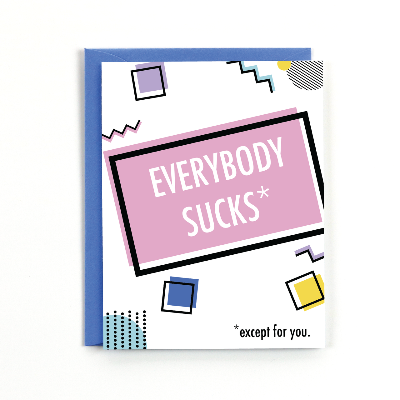 Everybody Sucks Card