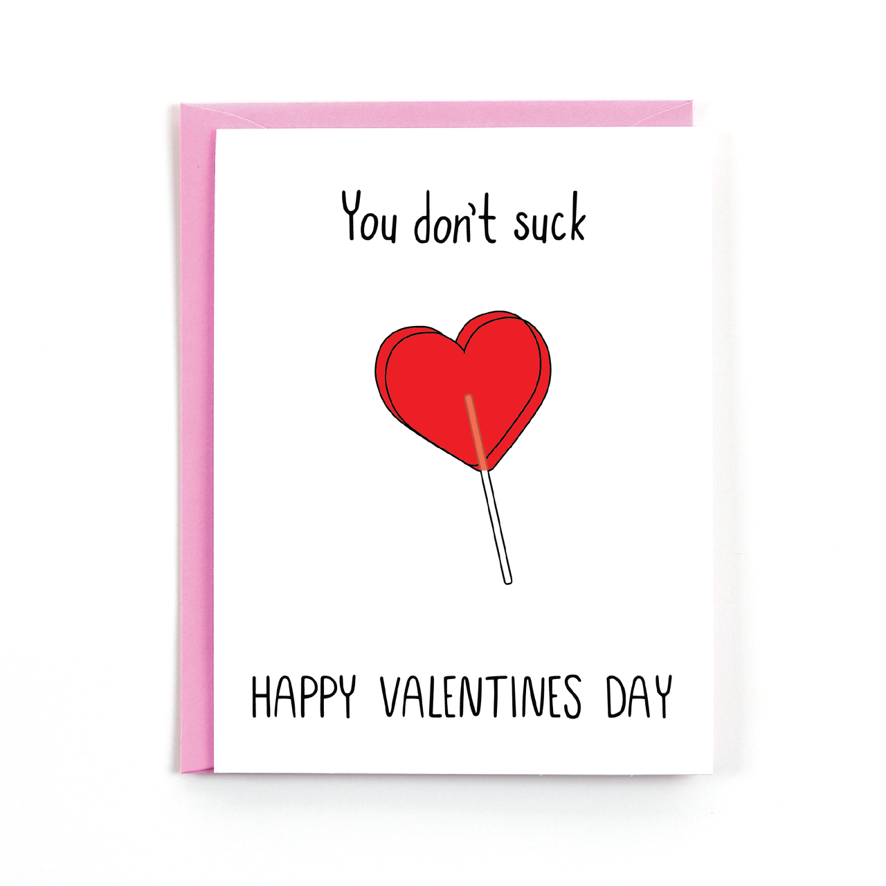 You Don't Suck Valentine's Card