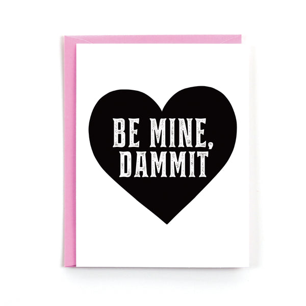 Be Mine, Dammit Card